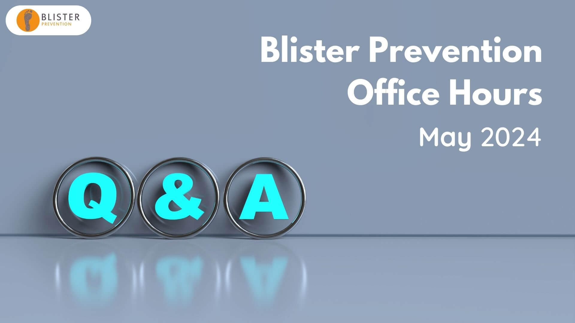 Blister Prevention Office Hours Q&A